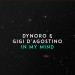 Dynoro & Gigi D'Agostino: In My Mind