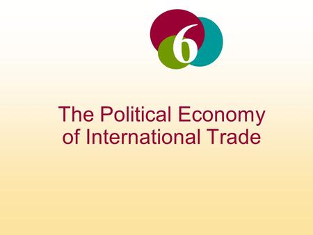 The Political Economy of International Trade