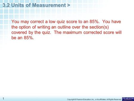 You may correct a low quiz score to an 85%