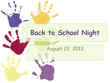 Back to School Night August 22, 2013. Curriculum Common Core Standards Language (Reading, Writing, Phonics Skills) Math Science/Social Studies Grades: