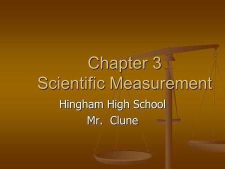 Chapter 3 Scientific Measurement