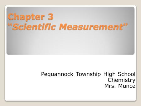 Chapter 3 “Scientific Measurement”