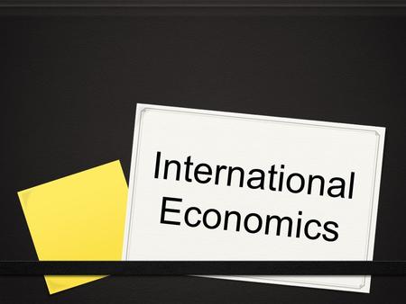 International Economics. Comparative versus Absolute Advantage 0 Some people are better at producing things than others. This is an undisputable fact.