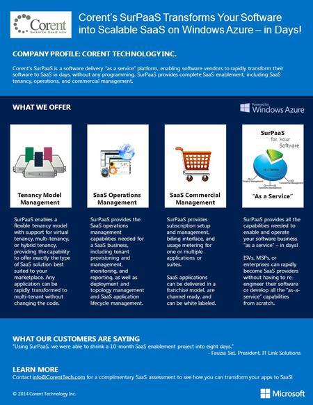 Corent’s SurPaaS Transforms Your Software into Scalable SaaS on Windows Azure – in Days! COMPANY PROFILE: CORENT TECHNOLOGY INC. Corent’s SurPaaS is a.