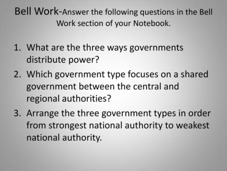 What are the three ways governments distribute power?