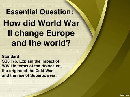 How did World War II change Europe and the world?