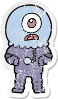 distressed sticker of a cartoon cyclops alien spaceman vector