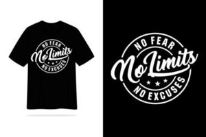 No fear no limts no escuses tshirt design quote motivational logo vector