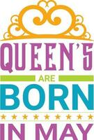 Queens are Born in May T-shirt Design vector