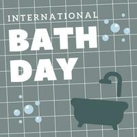 a poster for International Bath Day vector