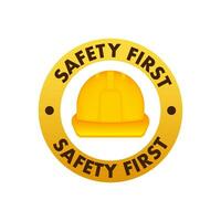 Safety First shield sign. Health and safety. Vector stock illustration