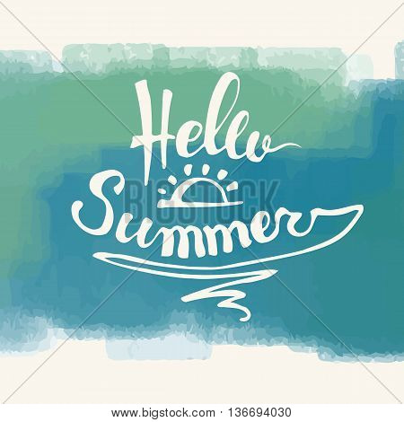 Hello Summer. Summer Season. Summer Wallpaper. Summer Time. Happy Summer. Summer Day. Summer Design. Summer Vector. Summer Text. Summer Lettering. Summer Art. Summer Watercolor. Summer Decoration.