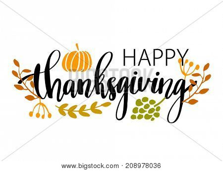 Hand drawn Happy Thanksgiving typography poster. Celebration quote 