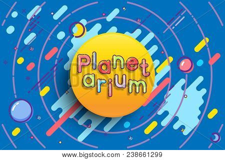 Planetarium Advertising Template. Vector Sun With Planetarium Word On Blue Space Background