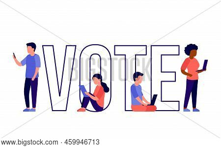 Voting Concept People Stand Together Near The Big Letters Of Word Vote. Electronic Vote Campaign On 