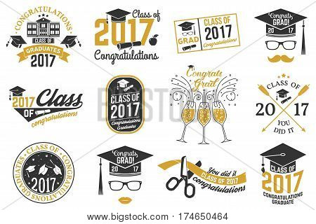 Set of Vector Class of 2017 badges. Concept for shirt, print, seal, overlay or stamp, greeting, invitation card. Typography design- stock vector. Graduation design with hut and text Class of.