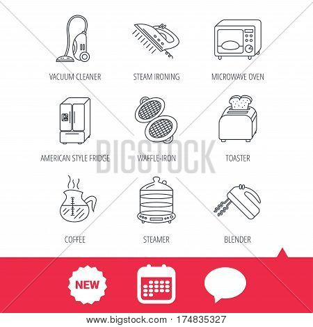 Microwave oven, coffee and blender icons. Refrigerator fridge, steamer and toaster linear signs. Vacuum cleaner, ironing and waffle-iron icons. New tag, speech bubble and calendar web icons. Vector