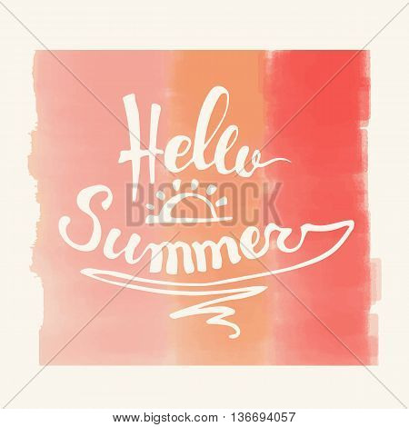 Hello Summer. Summer Season. Summer Wallpaper. Summer Time. Happy Summer. Summer Day. Summer Design. Summer Vector. Summer Text. Summer Lettering. Summer Art. Summer Watercolor. Summer Decoration.