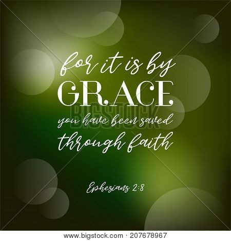 By grace you have been saved trough faith, bible quote typography poster with bokeh background