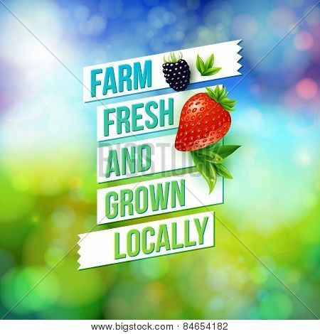 Farm Fresh And Grown Locally