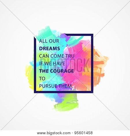 Inspirational Quote Vector Illustration Poster. Motivation Lettering. Typographical Poster Template.