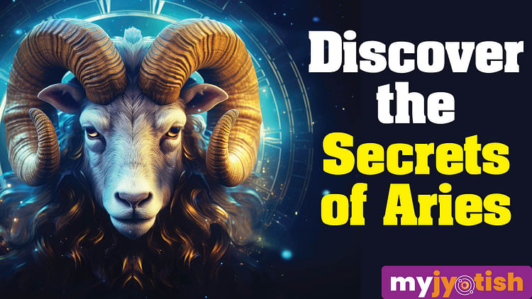 Discover The Secrets Of Aries- My Jyotish