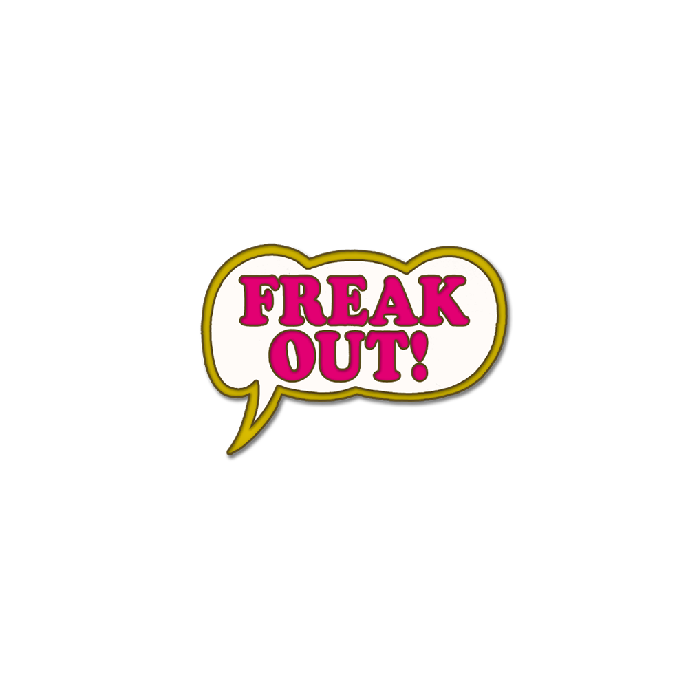 Freak Out Pin