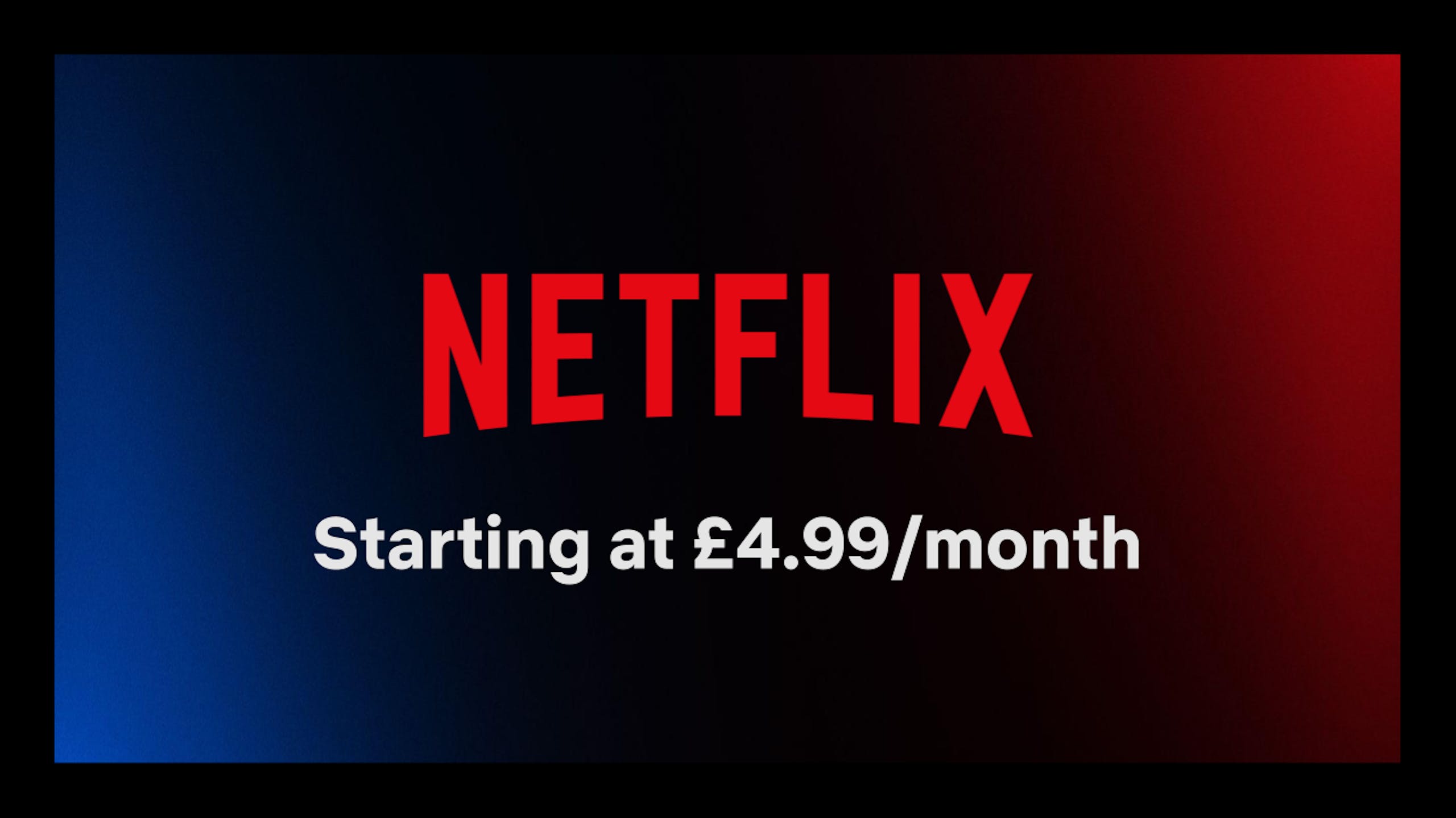 照片中提到了NETFLIX、Starting at £4.99/month，跟網飛有關，包含了Netflix 24 7、電視、流媒體