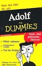 Cartoon: AfD - Adolf für Dummies -meme- (small) by Schimmelpelz-pilz tagged meme,für,dummies,buch,adolf,hitler,afd,alternative,deutschland,neonazi,nazi,rechts,rechte,pöbel,sündenbock,seitenscheitel,minischnauzer,minibärtchen,schnauzer,bärtchen,schnurrbart