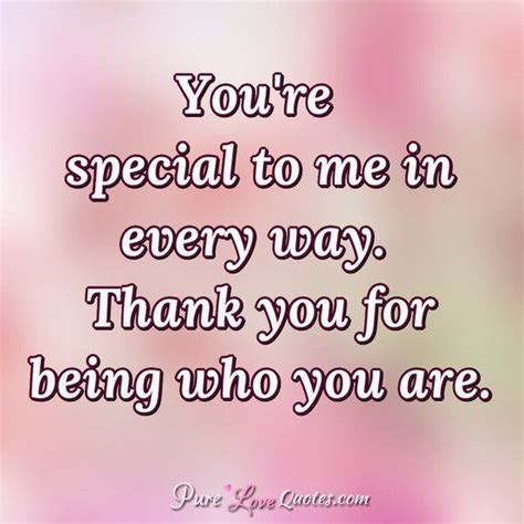 You Are Special Quotes Special Person Quotes Special Friendship