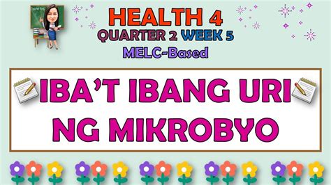 Health 4 Quarter 2 Week 5 Ibat Ibang Uri Ng Mikrobyo Melc Based