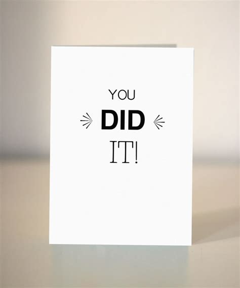 Explore our collection of motivational and famous quotes by authors you know and love. Graduation card - You did it - Congratulations card ...