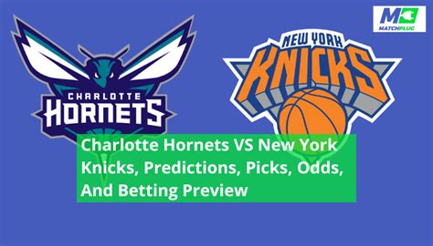 Nba Charlotte Hornets Vs New York Knicks Predictions Matchplug Blog