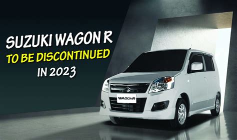 Suzuki Wagon R To Be Discontinued In Pakistan In Carspiritpk