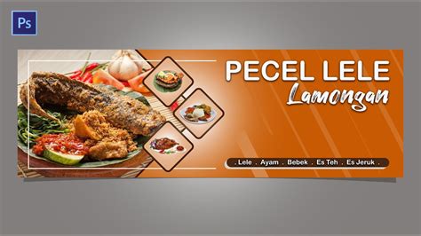 Desain Spanduk Warung Makan Pecel Lele Di Photoshop Youtube