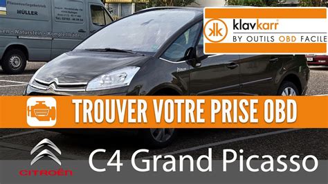 Prise OBD Citroën C4 Grand Picasso 2006 2013 Où trouver mon connecteur OBD2 YouTube