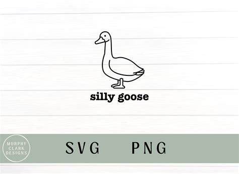 Silly Goose Svg Silly Goose Png Silly Goose Trending Svg Etsy