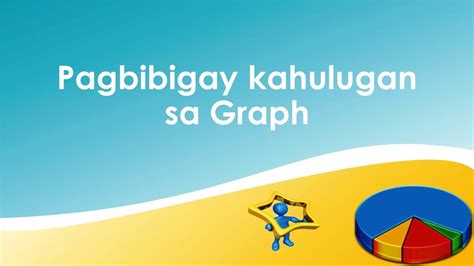 Pagbibigay Kahulugan Sa Graph Youtube