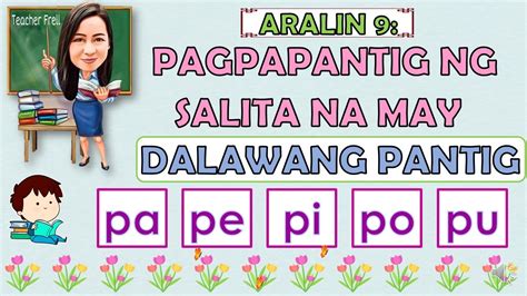 PAGPAPANTIG NG SALITA NA MAY DALAWANG PANTIG GAMIT ANG PA PE PI PO