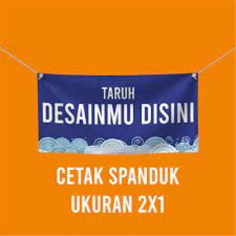 Spanduk Banner Ukuran 2x1