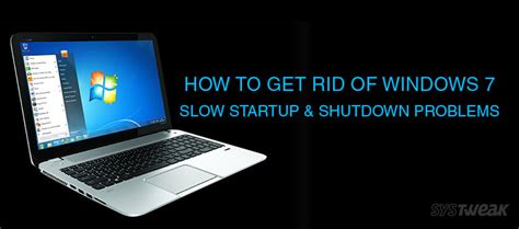 Computer takes a long time or stops responding during shutdown or restart. How to Fix Windows 7 Slow Startup and Shutdown: Top 10 Tips