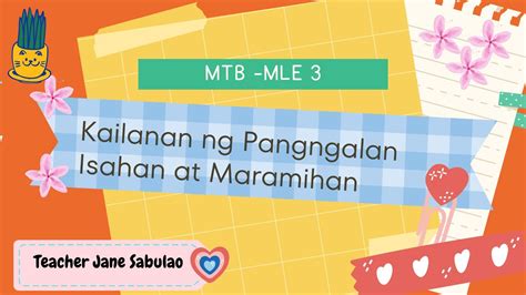 Mtb 3kailanan Ng Pangngalan Isahan At Maramihanquarter 1teacher Jane