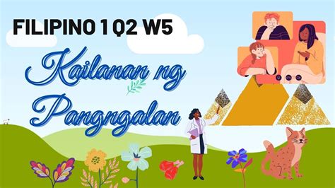 Q2 Grade 1 Filipino Week 5 Kailanan Ng Pangngalan Youtube