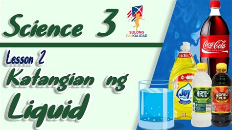 Katangian Ng Liquid Science 3 K12 Video Lesson Youtube