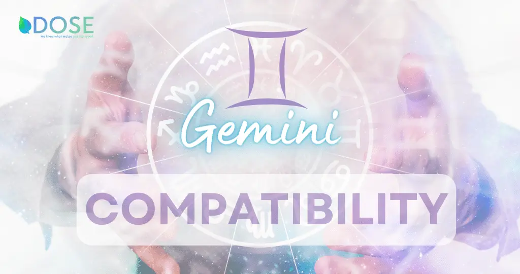 Gemini Compatibility: Love, Marriage, Sex and Life - DOSE