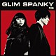 ＧＬＩＭ　ＳＰＡＮＫＹ「焦燥」