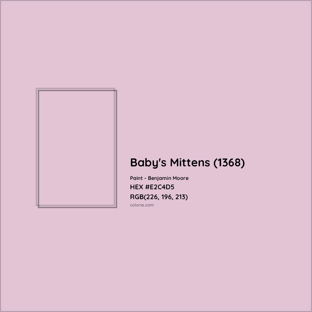 HEX #E2C4D5 Baby's Mittens (1368) Paint Benjamin Moore - Color Code