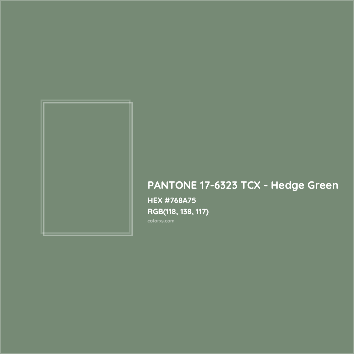 HEX #768A75 PANTONE 17-6323 TCX - Hedge Green CMS Pantone TCX - Color Code