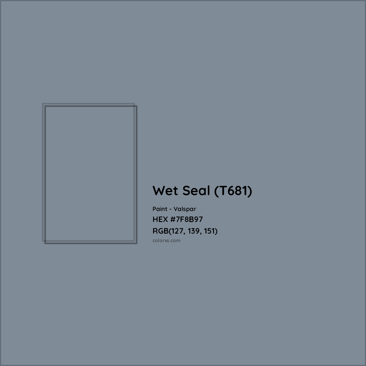 HEX #7F8B97 Wet Seal (T681) Paint Valspar - Color Code