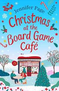 Libro in inglese Christmas at the Board Game Cafe: The brand-new absolutely uplifting and cosy festive romance to warm your heart in 2024 Jennifer Page